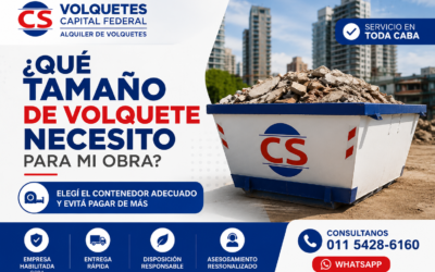 ¿Qué tamaño de volquete necesito para mi obra en Capital Federal?